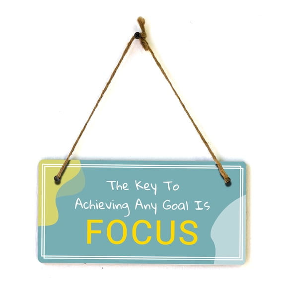The Key To Achieving Any Goal Is Focus 5x10 Hanging Plus Wall or Door Sign | Home Dcor