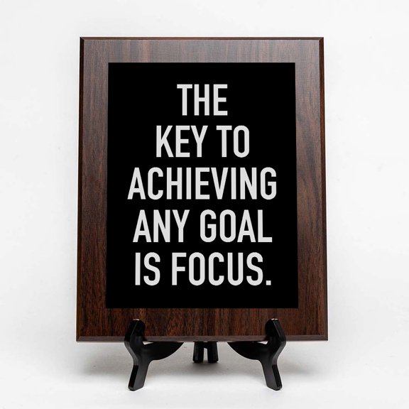 The Key To Achieving Any Goal Is Focus., Wooden Frame 5x7 Decorative Wall Plaque | Motivational Home Decor