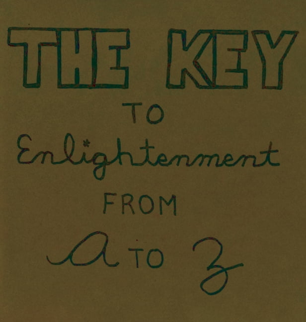 The Key To Enlightenment From A to Z, (Hardcover)