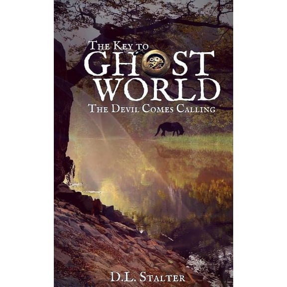 The Key to Ghost World The Key To Ghost World: The Devil Comes Calling, Book 2, (Paperback)