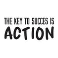 thumbnail image 1 of The Key To Success Is Action Inspirational Positive Life Quote Vinyl Decal Wall Art Sticker Designs Vinyl Stickers For Home House Walls Rooms Windows Bedroom Decoration Size (28x28 inch), 1 of 3