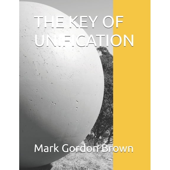 The Key of Unification, (Paperback)