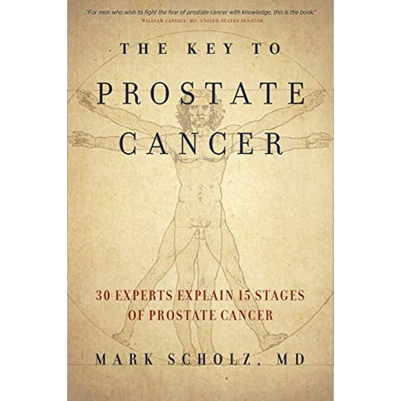 Pre-Owned The Key to Prostate Cancer: 30 Experts Explain 15 Stages of Prostate Cancer (Paperback) 0999065211 9780999065211