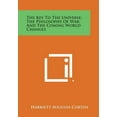 thumbnail image 1 of The Key to the Universe; The Philosophy of War; And the Coming World Changes (Paperback), 1 of 1