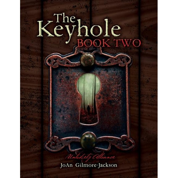 Keyhole The Keyhole Book Two: Unlikely Alliance, Book 2, (Paperback)