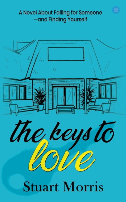 The Keys to Love: A Novel About Falling for Someone - and Finding Yourself, (Paperback)