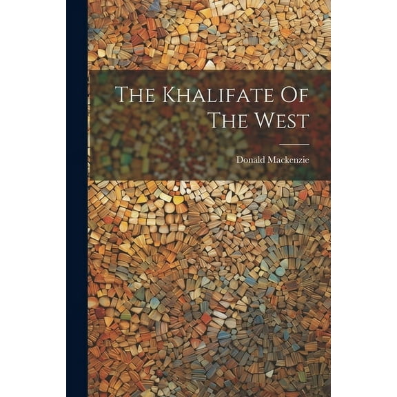 The Khalifate Of The West (Paperback)