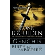 The Khan Dynasty: Genghis: Birth of an Empire : A Novel (Series #1) (Paperback)