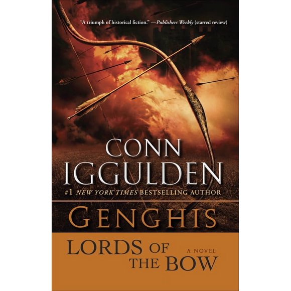 The Khan Dynasty: Genghis: Lords of the Bow : A Novel (Series #2) (Paperback)