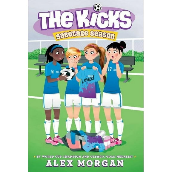 The Kicks: Sabotage Season (Hardcover)