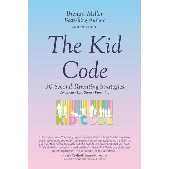 The Kid Code: 30 Second Parenting Strategies -- Brenda Miller