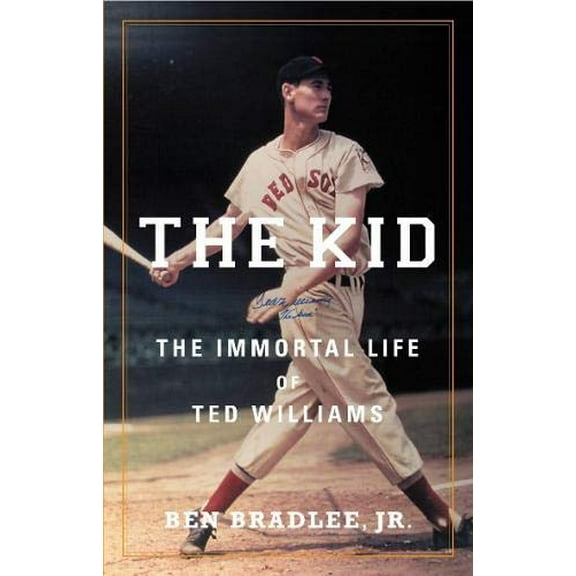 Pre-Owned The Kid: The Immortal Life of Ted Williams (Hardcover) 0316614351 9780316614351