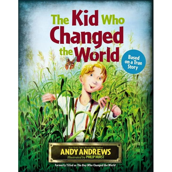 The Kid Who Changed the World, (Hardcover)