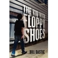 thumbnail image 1 of The Kid With Floppy Shoes (Paperback) by Bill Dastic, 1 of 1