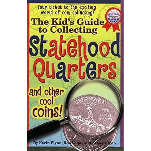 Pre-Owned The Kid's Guide to Collecting Statehood Quarters and Other Cool Coins! by Kevin Flynn Paperback, English