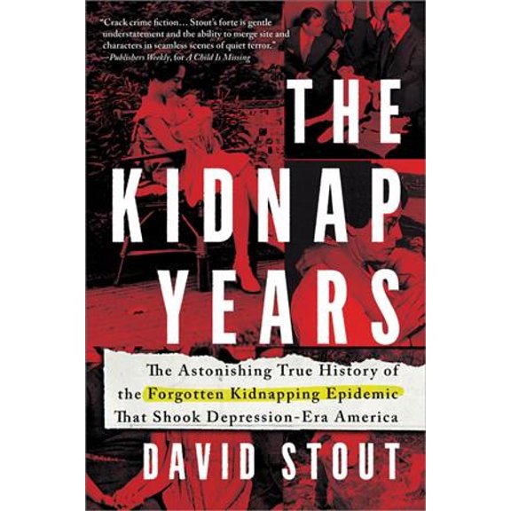 Pre-Owned The Kidnap Years: The Astonishing True History of the Forgotten Epidemic That Shook Depression-Era America (Paperback) 1728217555 9781728217550