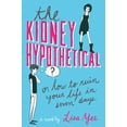 thumbnail image 1 of The Kidney Hypothetical: Or How to Ruin Your Life in Seven Days, 1 of 1