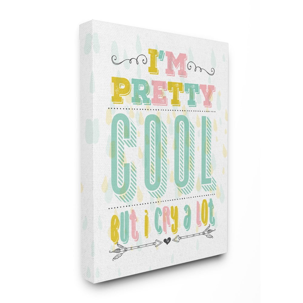 The Kids Room By Stupell I'm Pretty Cool but I Cry A lot Funny Nursery Pastel Typography Stretched Canvas Wall Art, 30 x 40