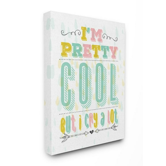 The Kids Room By Stupell I'm Pretty Cool but I Cry A lot Funny Nursery Pastel Typography Stretched Canvas Wall Art, 30 x 40