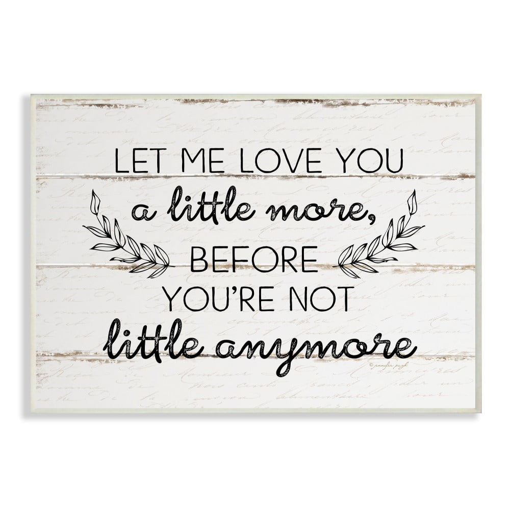 The Kids Room By Stupell Let Me Love You A Little More Rustic Planked Wood Look with Laurel Leaves
