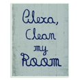 thumbnail image 1 of The Kids Room by Stupell Alexa Clean My Room Blue Grey Kids Funny Word Design Wall Plaque by Daphne Polselli, 1 of 5