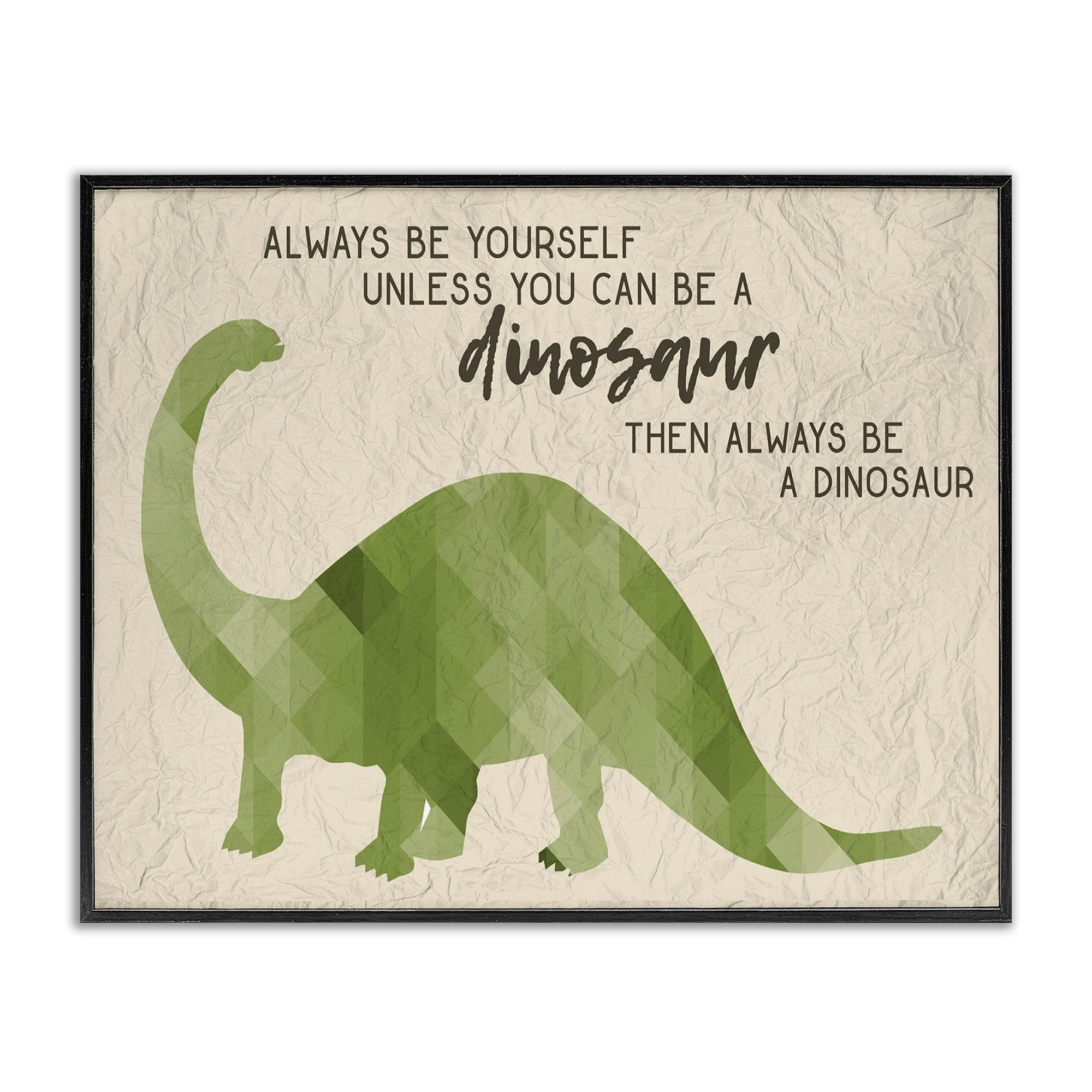 Always Be a Dinosaur Green Canvas Quote Art for Kids
