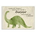 thumbnail image 1 of The Kids Room by Stupell Always Be A Dinosaur Brachiosaurus Wall Plaque Art, 10 x 0.5 x 15, 1 of 6