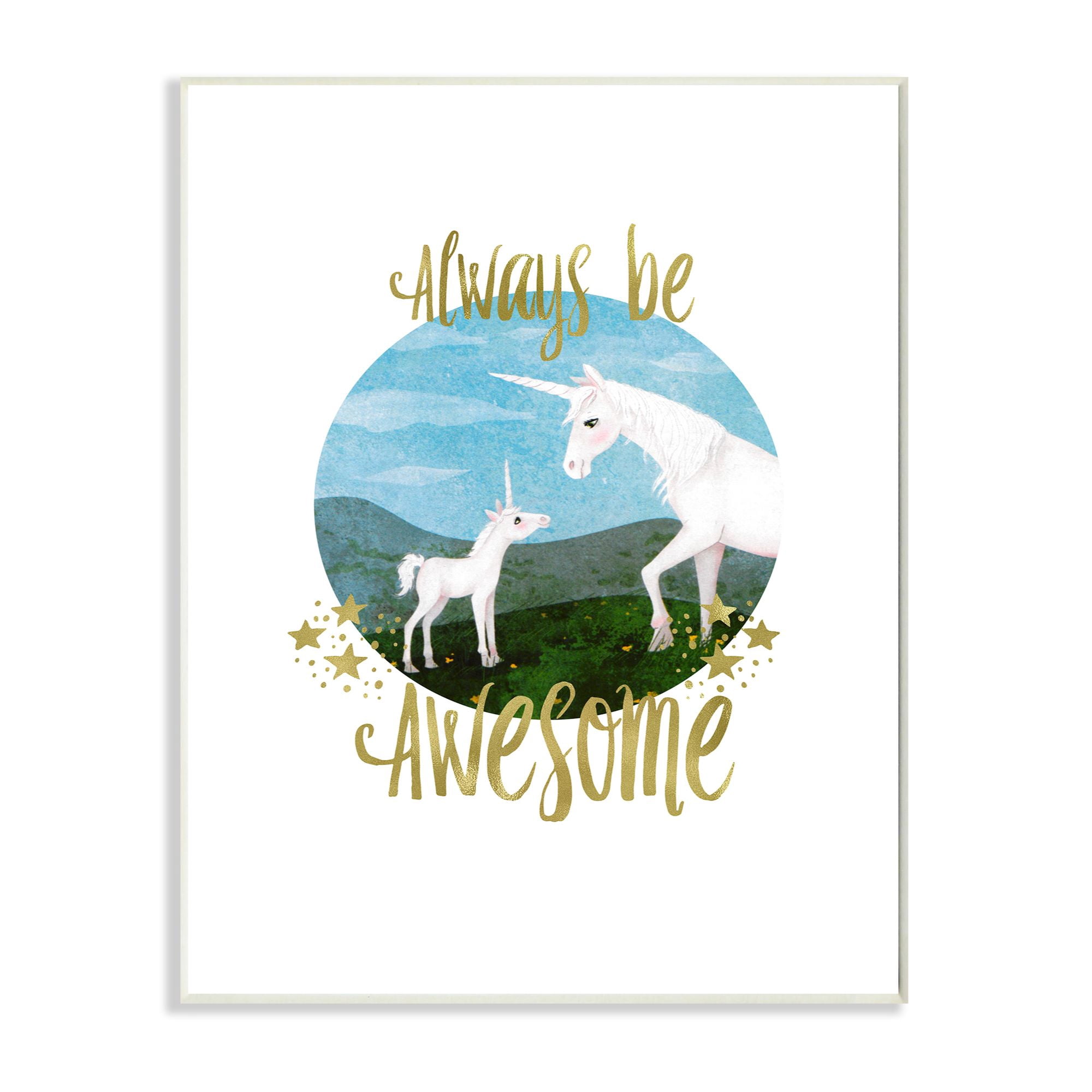 The Kids Room by Stupell Always Be Awesome Unicorn Kids Nursery Painting Wall Plaque by The Saturday Evening Post