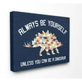thumbnail image 1 of The Kids Room by Stupell Always Be Yourself Blue Dinosaur Kids Word Design Canvas Wall Art by Daphne Polselli, 1 of 6