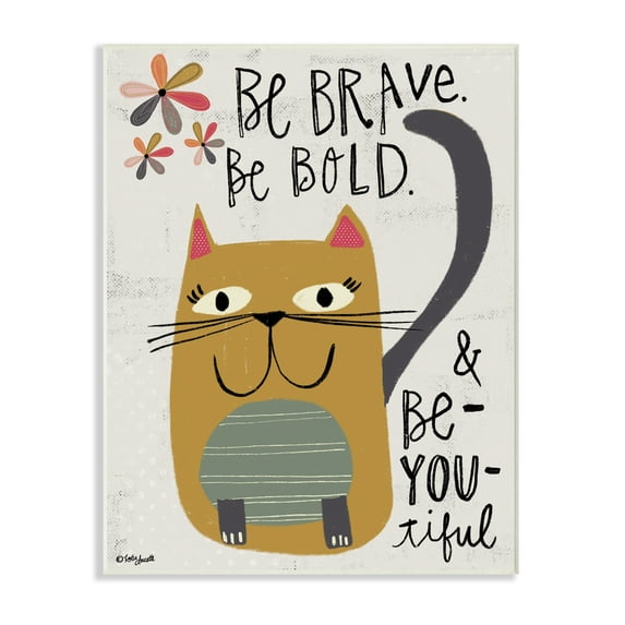 The Kids Room by Stupell Be Brave Be Bold Be You Be Beautiful Kitty Wall Plaque Art, 10 x 0.5 x 15