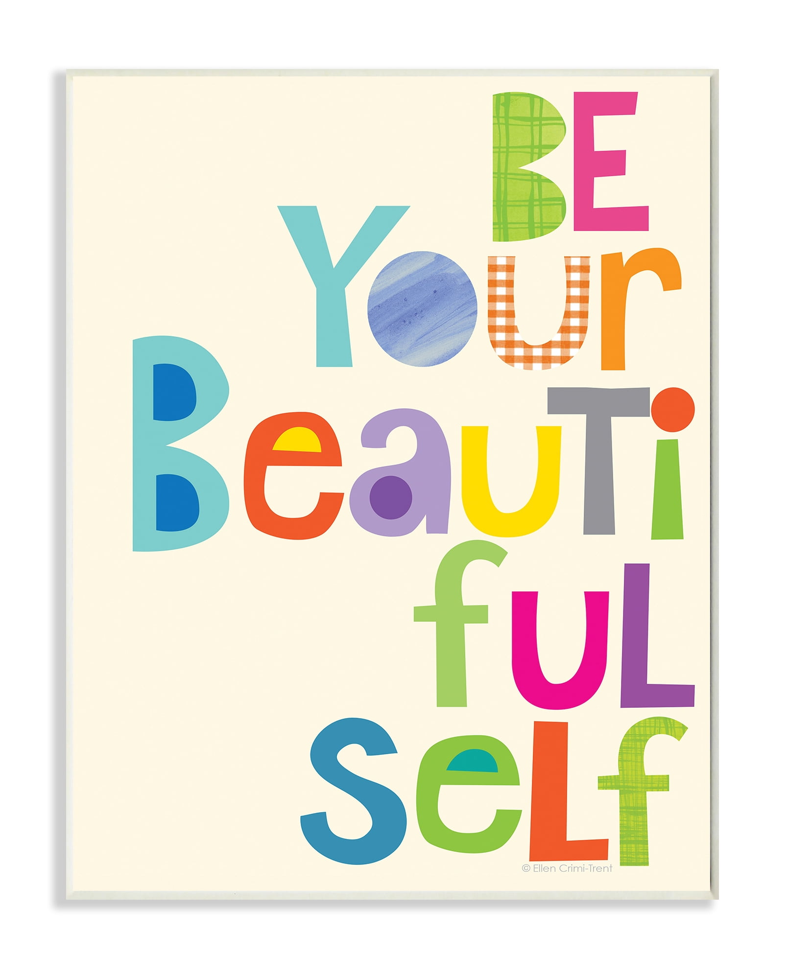The Kids Room by Stupell Be Your Beautiful Self Patchwork Wall Plaqueby Ellen Crimi-Trent