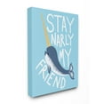 thumbnail image 1 of The Kids Room by Stupell Blue Stay Narly My Friend Narwhal Stretched Canvas Wall Art, 30 x 1.5 x 40, 1 of 2