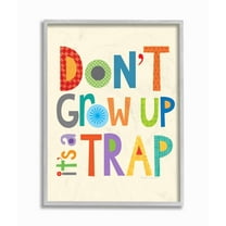 The Kids Room by Stupell Don't Grow Up It's a Trap Framed Wall Art by Ellen Crimi-Trent