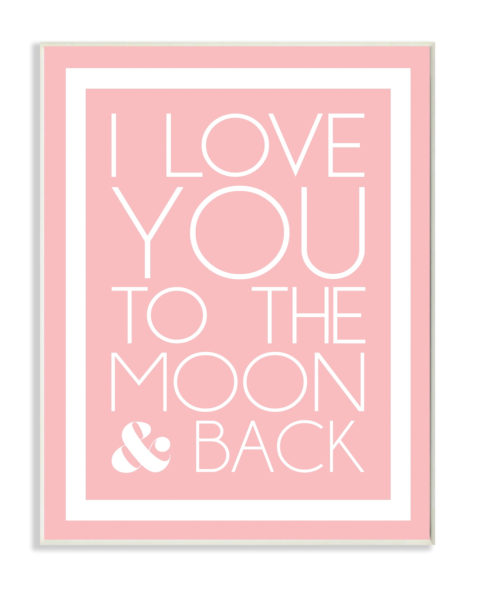 The Kids Room by Stupell I Love You To The Moon And Back On Pink With White Border Wall Plaqueby lulusimonSTUDIO