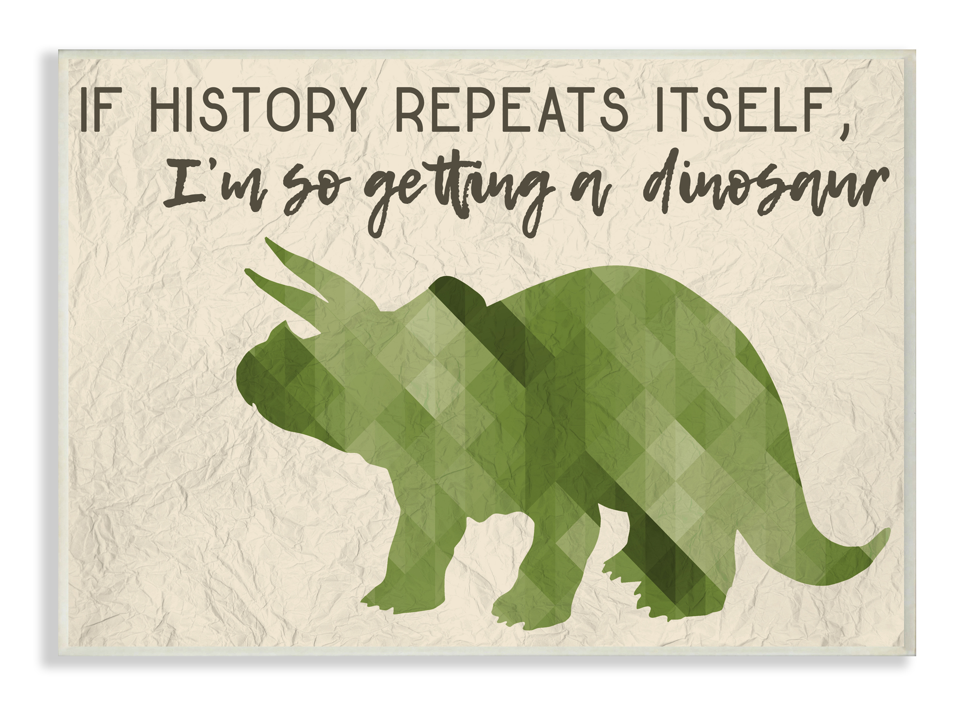 The Kids Room by Stupell I'm So Getting a Dinosaur Green Triceratops Wall Plaqueby Daphne Polselli