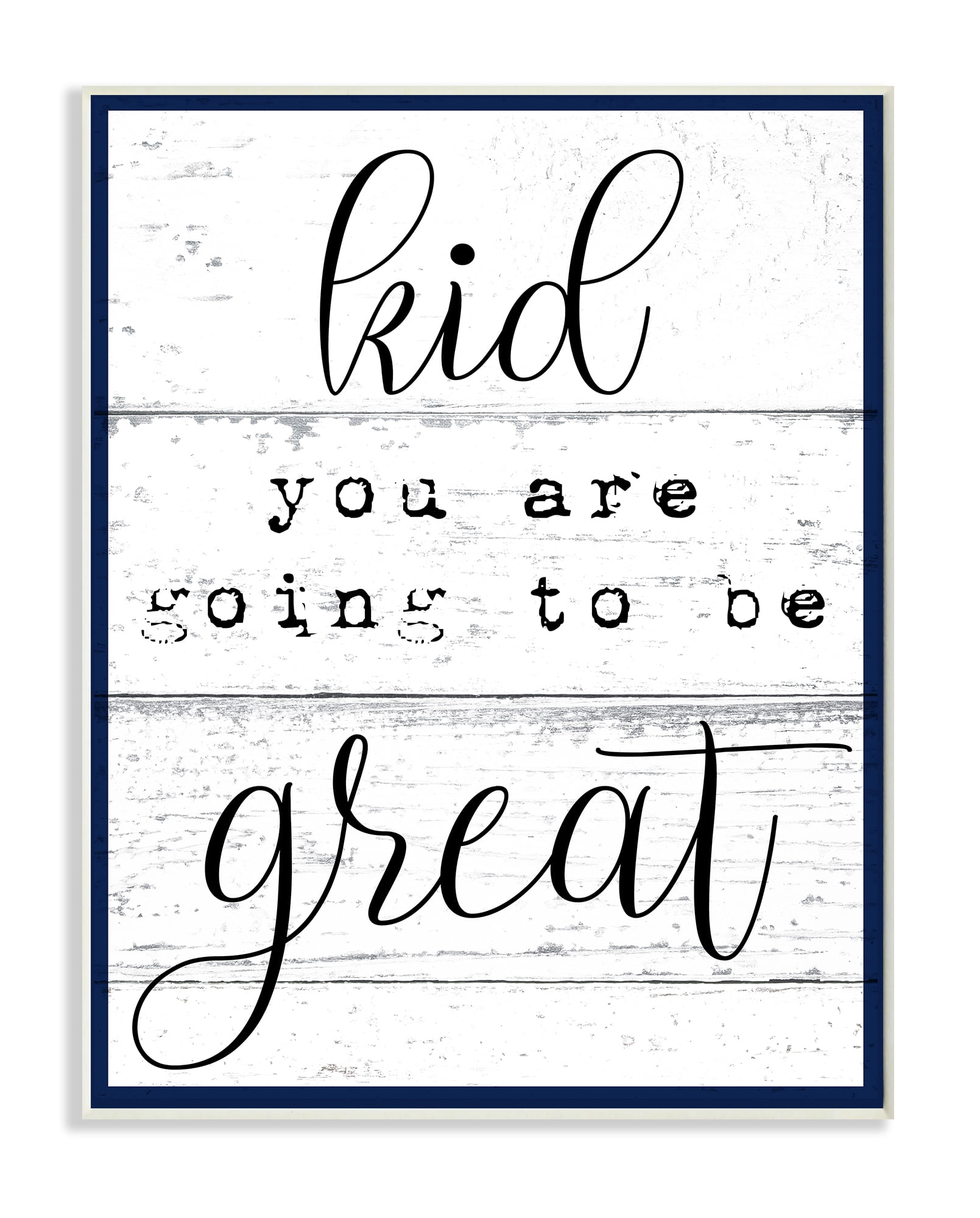 The Kids Room by Stupell Kid You Are Going To Be Great Typography Wall Plaqueby Daphne Polselli