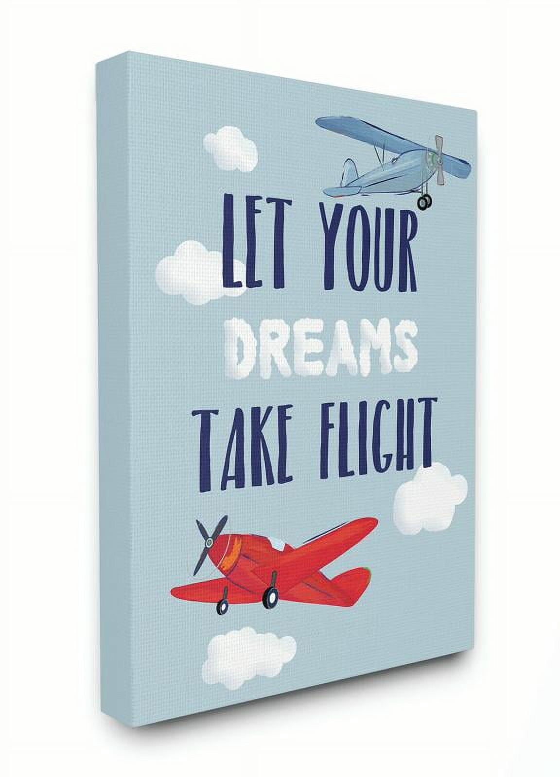 The Kids Room by Stupell Let Your Dreams Take Flight Airplanes Canvas Wall Art by Sweet Pea Studio