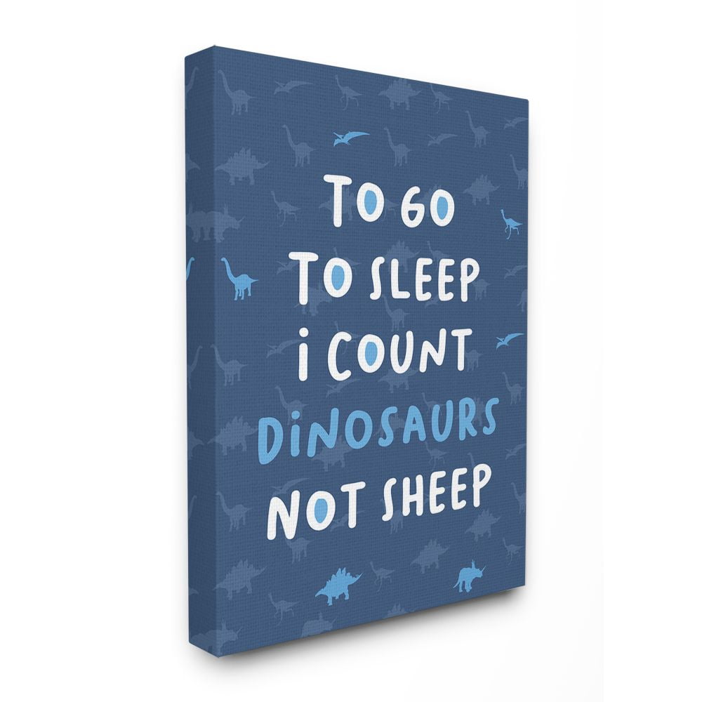 The Kids Room by Stupell To Go To Sleep I Count Dinosaurs Not Sheep Blue Typography Canvas Wall Art