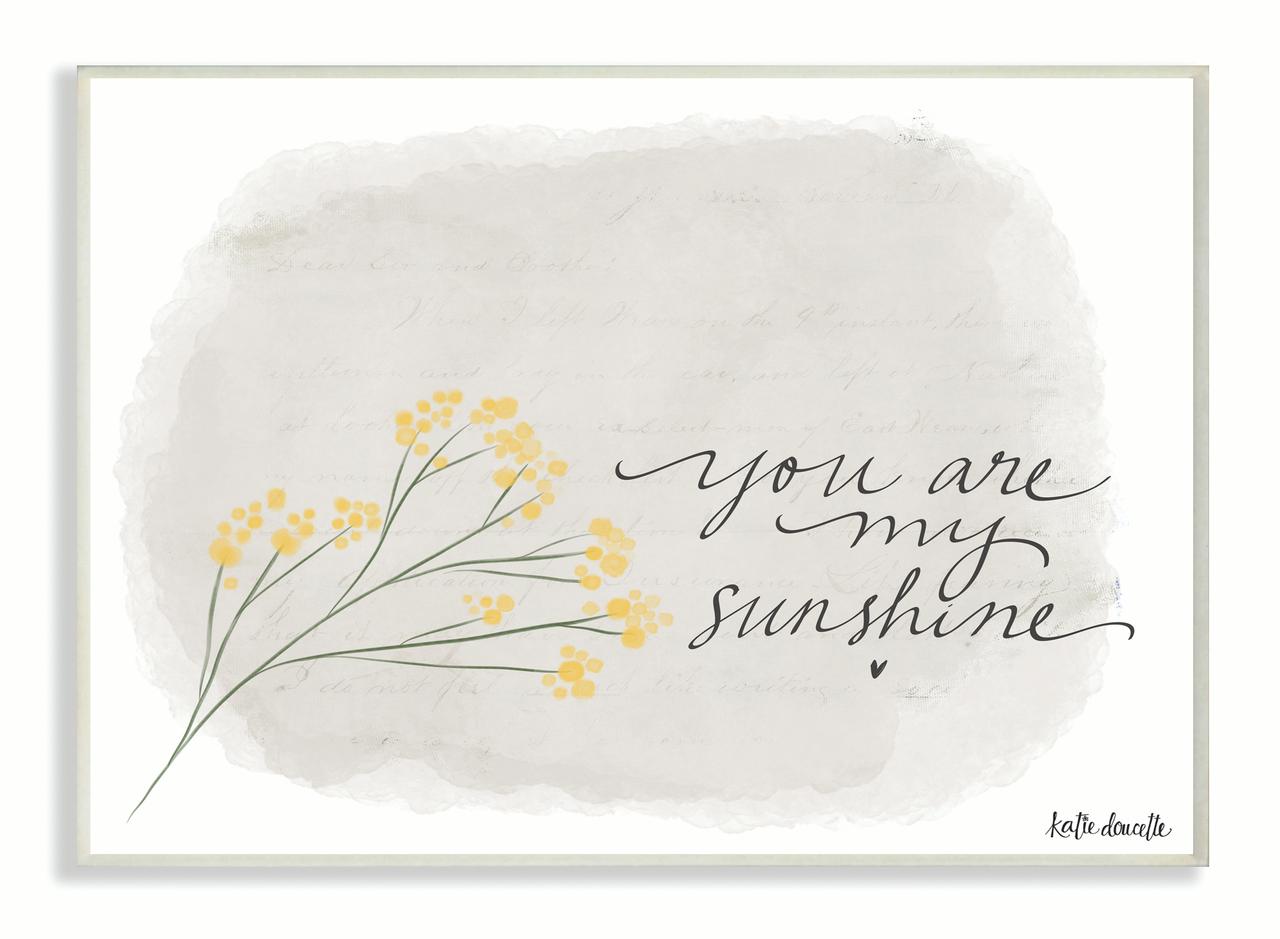 The Kids Room by Stupell You Are My Sunshine Yellow Flower Illustration Wall Plaqueby Katie Douette
