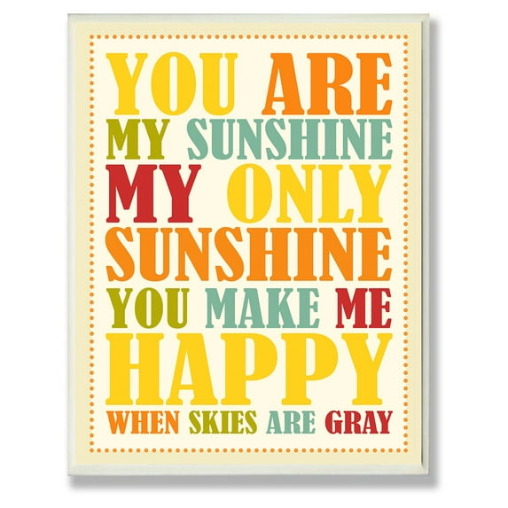 The Kids Room by Stupell You Re My Sunshine Rainbow Colors Typography Wall Plaqueby Karen Zukowski (Finny And Zook)
