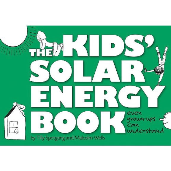 The Kids' Solar Energy Book 9781936140466