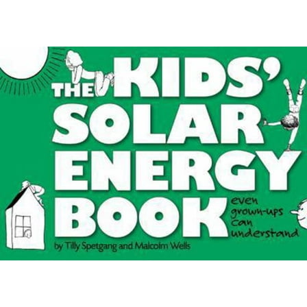 Pre-Owned Library Book: The Kids' Solar Energy Book (Paperback) 1936140462 9781936140466