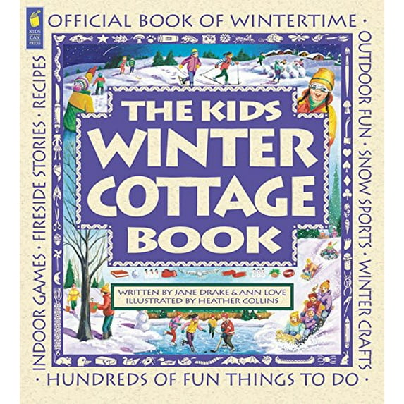 Pre-Owned The Kids Winter Cottage Book (Family Fun) (Paperback) 1550748629 9781550748628