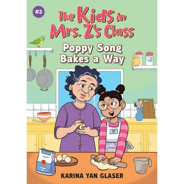 The Kids in Mrs. Z's Class: Poppy Song Bakes a Way