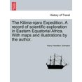 thumbnail image 1 of The Kilima-njaro Expedition. A record of scientific exploration in Eastern Equatorial Africa. With maps and illustrations by the author. (Paperback), 1 of 1