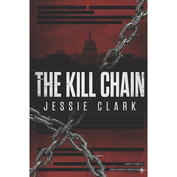 The Kill Chain: "The most dangerous terrorist isn't human. It's the AI designed to stop them.", (Paperback)