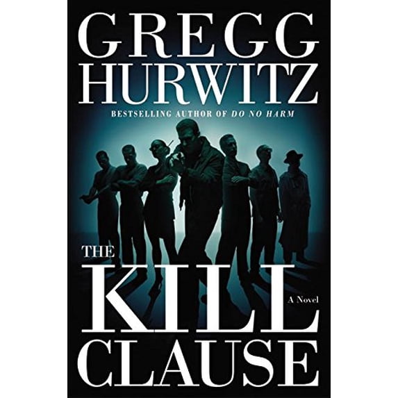 Pre-Owned The Kill Clause: A Novel (Hardcover) 0060530383 9780060530389