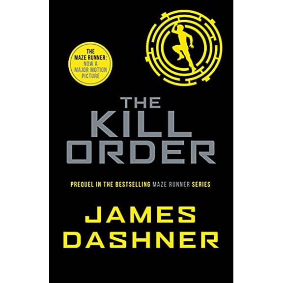 Pre-Owned The Kill Order (Maze Runner Series) (Paperback) 1909489433 9781909489431