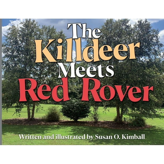 The Killdeer Meets Red Rover (Paperback)