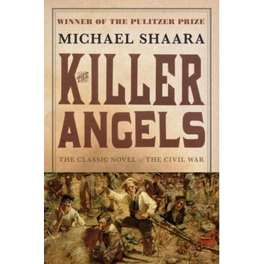 The Killer Angels: The Classic Novel of the Civil War (Paperback)